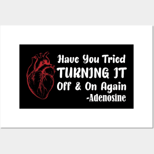 Have You Tried Turning It Off & On Again heart adonesine Posters and Art